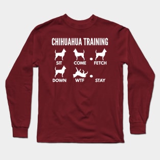 Chihuahua Training Chihuahua Tricks Long Sleeve T-Shirt